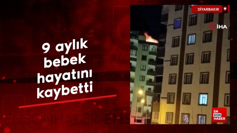 Diyarbakır’da konut yangını: 9 aylık bebek hayatını kaybetti