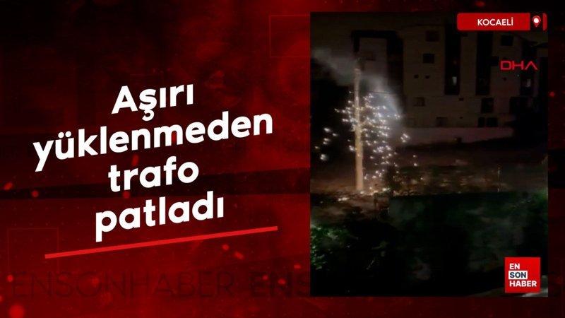 Kocaeli’de çok yüklenmeden trafo patladı